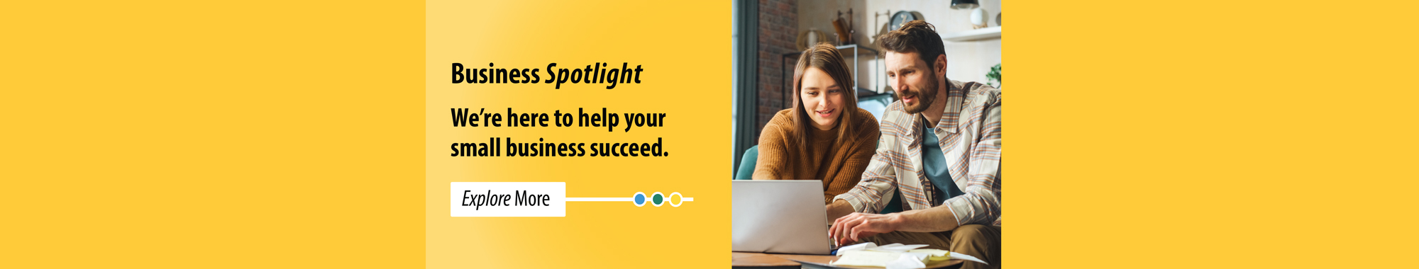 We're here to help your small business succeed. Explore more.