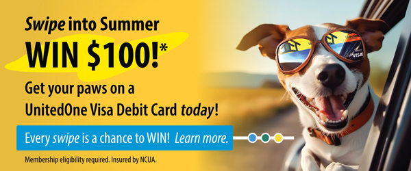 Swipe into Summer - WIN $100* - Get your paws on a UnitedOne Visa Debit Card today! Every swipe is a chance to WIN! Learn more.