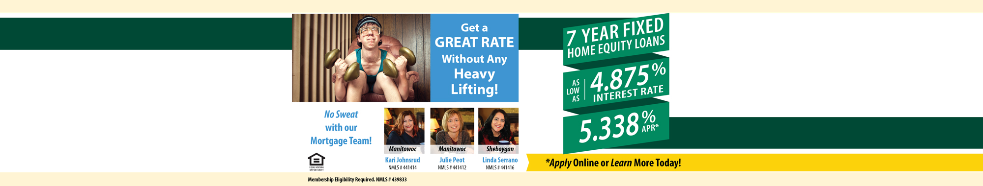Get A GREAT RATE Without Any Heavy Lifting! Apply Online or Learn More Today!