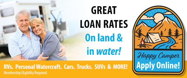 GREAT LOAN RATES - In water & on land! Personal Watercraft, RVs, Cars, Trucks, SUVs and MORE! Apply Online.