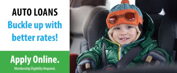 AUTO LOANS - Buckle up with better rates! Apply Online. Membership Eligibility Required. 