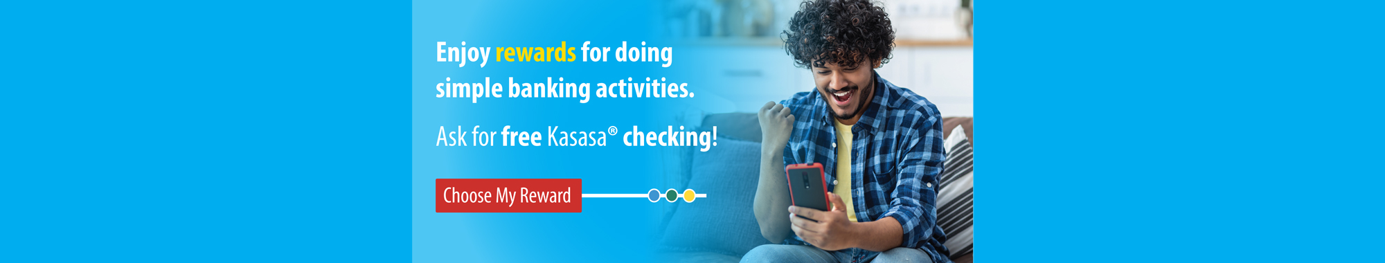 Ask for free Kasasa checking!