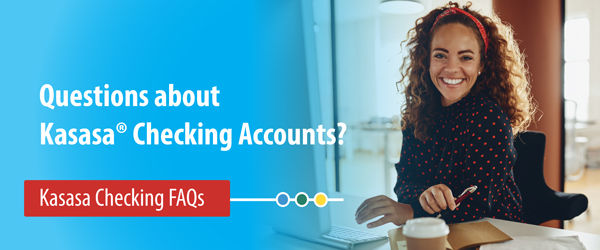 Questions about Kasasa Checking Accounts?